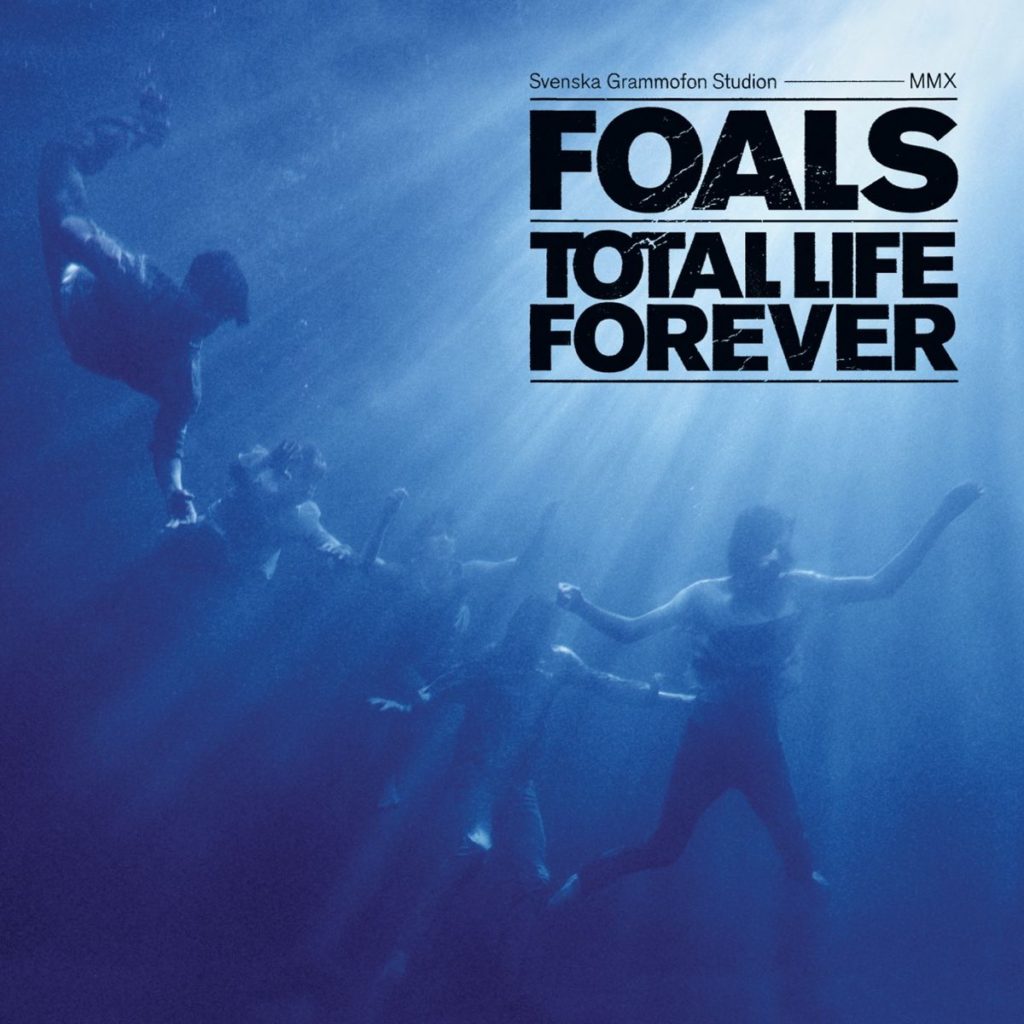 Foals Total Live Forever